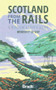 Scotland from the Rails (A Window Gazer's Guide) by Benedict le Vay, 9781784777623