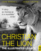 Christian the Lion (The Illustrated Legacy) - 9781784776398 by John Rendall, Derek Cattani, 9781784776398