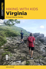 Hiking with Kids Virginia (52 Great Hikes for Families) by Erin Gifford, 9781493060016