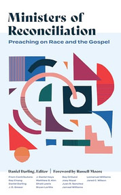 Ministers of Reconciliation (Preaching on Race and the Gospel) by Daniel Darling, Russell Moore, 9781683594772