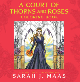 A Court of Thorns and Roses Coloring Book by Sarah J. Maas, 9781681195766