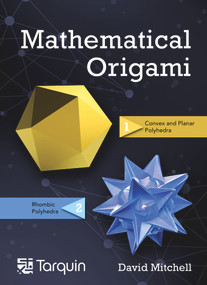Mathematical Origami (Geometrical shapes by paper folding) by David Mitchell, 9781911093169