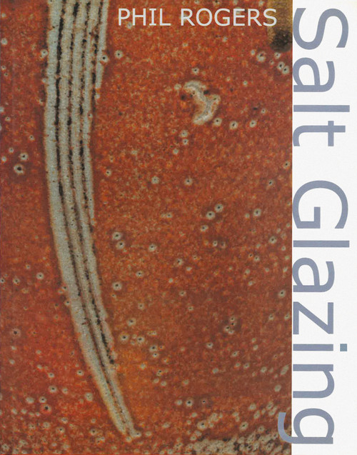 Salt Glazing by Phil Rogers, 9781789940381