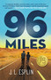 96 Miles - 9781250192288 by J. L. Esplin, 9781250192288