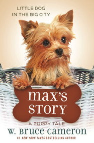 Max's Story (A Puppy Tale) - 9780765395023 by W. Bruce Cameron, 9780765395023