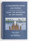 A Bathroom Book for People Not Pooping or Peeing but Using the Bathroom as an Escape by Joe Pera, Joe Bennett, 9781250782694