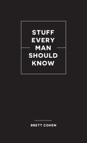 Stuff Every Man Should Know - 9781683692720 by Brett Cohen, 9781683692720