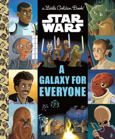 A Galaxy for Everyone (Star Wars) by Golden Books, Golden Books, 9780736441537