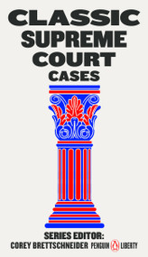 Classic Supreme Court Cases by Corey Brettschneider, 9780143135135