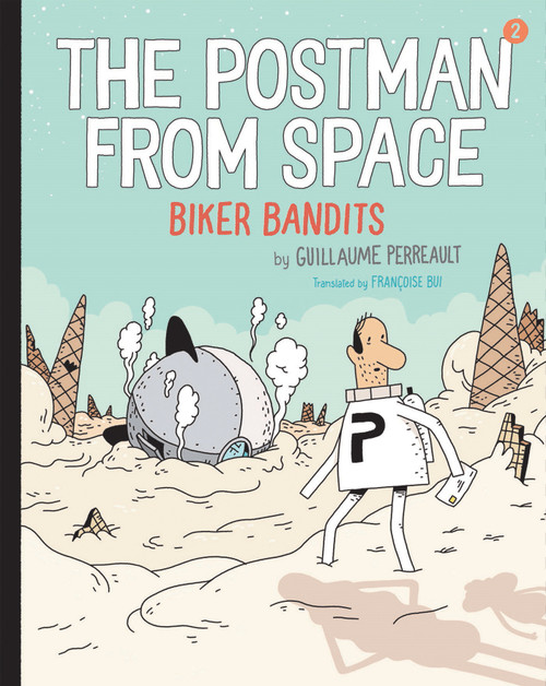 The Postman from Space: Biker Bandits - 9780823449637 by Guillaume Perreault, 9780823449637