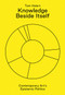 Knowledge Beside Itself (Contemporary Art's Epistemic Politics) by Tom Holert, 9783943365979