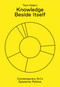 Knowledge Beside Itself (Contemporary Art's Epistemic Politics) by Tom Holert, 9783943365979