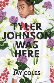 Tyler Johnson Was Here by Jay Coles, 9780316440776