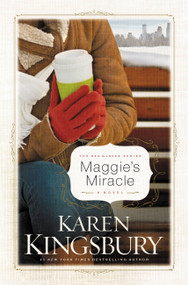 Maggie's Miracle (A Novel) by Karen Kingsbury, 9780446532303