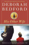 His Other Wife (A Novel) by Deborah Bedford, 9780446698672