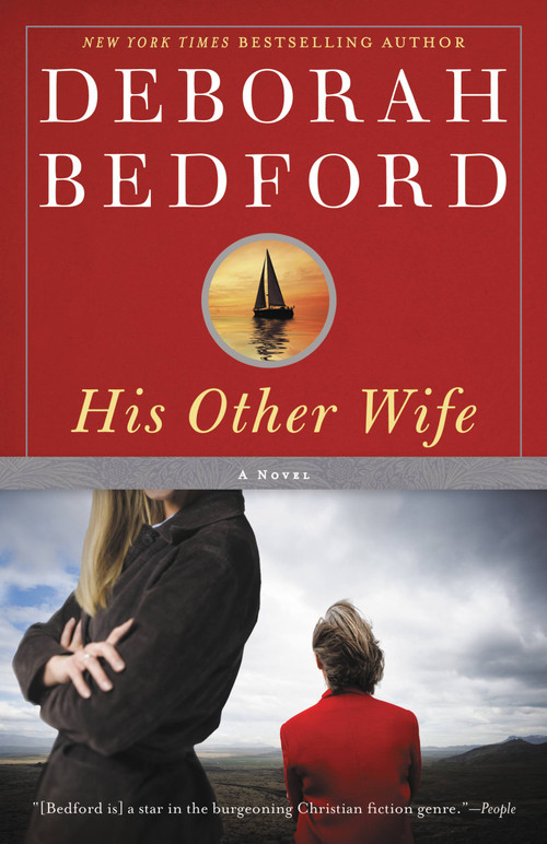 His Other Wife (A Novel) by Deborah Bedford, 9780446698672