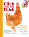 Click with Your Chick (A Complete Chicken Training Course Using the Clicker) by Giene Keyes, 9781620083444