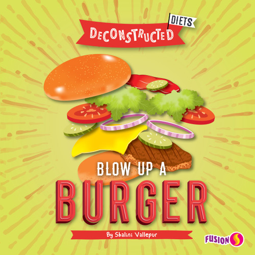 Blow Up a Burger by Shalini Vallepur, 9781647475215
