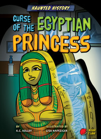 Curse of the Egyptian Princess by K.C. Kelley, Lisa Naffziger, 9781647475949