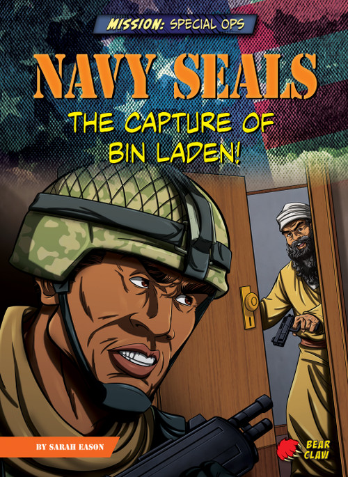 Navy SEALs (The Capture of bin Laden!) - 9781647476496 by Sarah Eason, Diego Vaisberg and Alan Brown, Alan Brown, 9781647476496