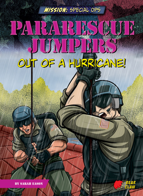 Pararescue Jumpers (Out of a Hurricane!) by Sarah Eason, Diego Vaisberg, 9781647476502