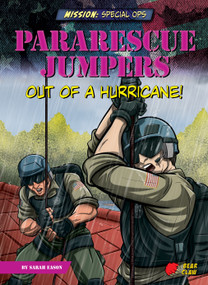 Pararescue Jumpers (Out of a Hurricane!) - 9781647476434 by Sarah Eason, Diego Vaisberg, 9781647476434