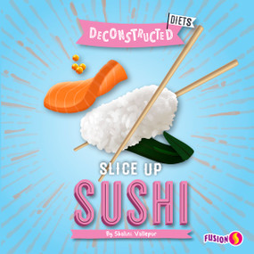 Slice Up Sushi - 9781647475253 by Shalini Vallepur, 9781647475253
