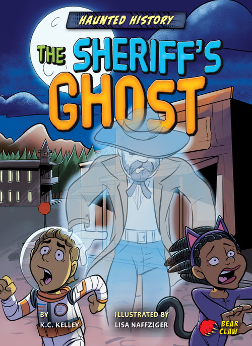The Sheriff's Ghost - 9781647475987 by K.C. Kelley, Lisa Naffziger, 9781647475987