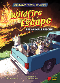 Wildfire Escape (Pet Animals Rescue!) by James Buckley Jr., Kerstin LaCross, 9781647476298
