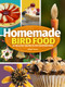 Homemade Bird Food (26 Fun & Easy Recipes to Feed Backyard Birds) by Adele Porter, 9781591937173
