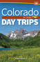 Colorado Day Trips by Theme by Aimee Heckel, 9781591938910