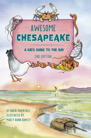 Awesome Chesapeake (A Kid's Guide to the Bay) - 9780764361203 by David Owen Bell, Marcy Dunn Ramsey, 9780764361203