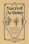 Sacred Actions (Living the Wheel of the Year Through Earth-Centered Sustainable Practices) by Dana O'Driscoll, 9780764361531