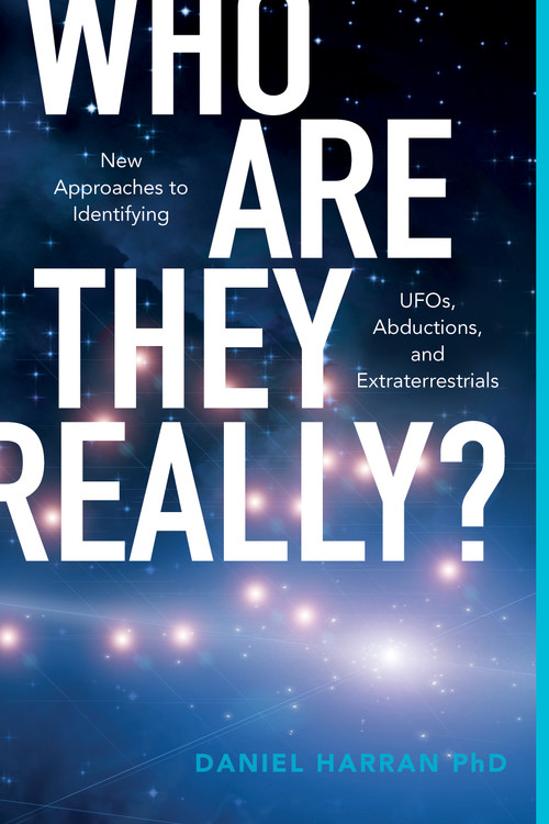 Who Are They Really? (New Approaches to Identifying UFOs, Abductions, and Extraterrestrials) by Daniel Harran, 9780764361906