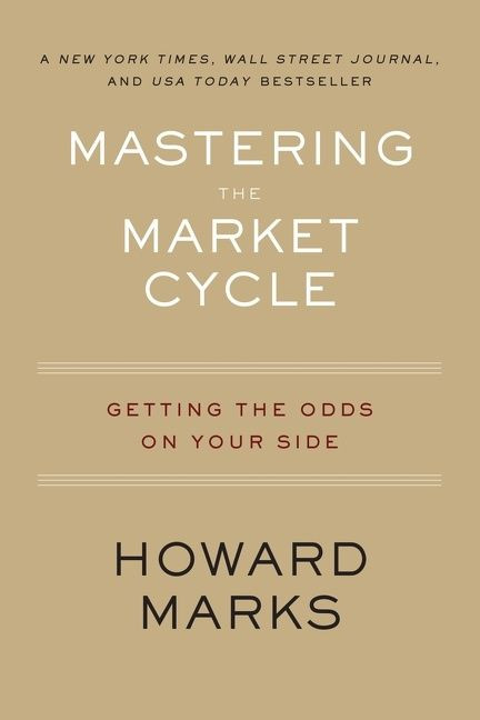 Mastering The Market Cycle (Getting the Odds on Your Side) - 9780358108481 by Howard Marks, 9780358108481