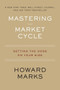 Mastering The Market Cycle (Getting the Odds on Your Side) - 9780358108481 by Howard Marks, 9780358108481