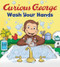 Curious George: Wash Your Hands by H. A. Rey, 9780358567301
