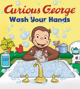Curious George: Wash Your Hands by H. A. Rey, 9780358567301