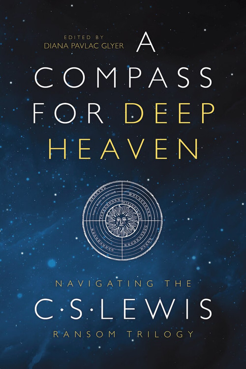 A Compass for Deep Heaven (Navigating the C. S. Lewis Ransom Trilogy) by Diana Pavlac Glyer, Julianne Johnson, S. L. Jensen, 9781941106211