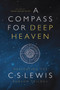 A Compass for Deep Heaven (Navigating the C. S. Lewis Ransom Trilogy) by Diana Pavlac Glyer, Julianne Johnson, S. L. Jensen, 9781941106211