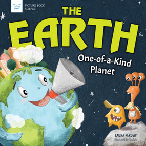 The Earth: One-of-a-Kind Planet by Laura Perdew, Hui Li, 9781619309845