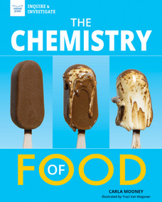 The Chemistry of Food - 9781647410230 by Carla Mooney, Traci Van Wagoner, 9781647410230