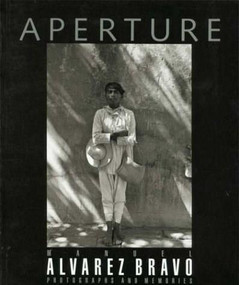 Manuel Alvarez Bravo: Photographs and Memories (Aperture 147) by Aperture, Manuel Alvarez Bravo, Frederick Kaufman, 9780893817190
