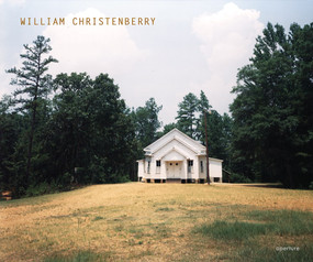 William Christenberry (signed edition) by William Christenberry, Walter Hopps, Andy Grundberg, Howard N Fox, 9781683951742