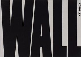 Josef Koudelka: Wall (signed edition) by Josef Koudelka, Josef Koudelka, Josef Koudelka, Ray Dolphin, Ray Dolphin, Gilad Baram, Gilad Baram, 9781683951636