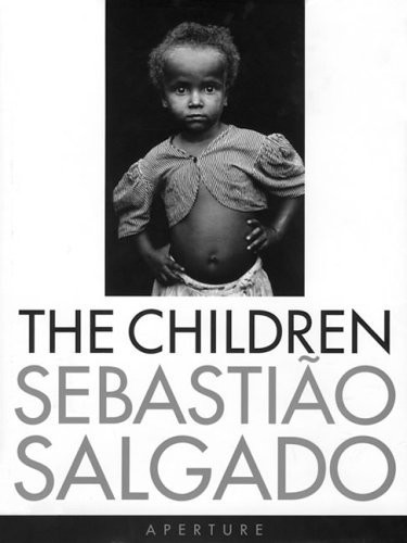 Sebastião Salgado: The Children (signed edition) (Refugees and Migrants) by Sebastião Salgado, Sebastião Salgado, 9781683951551