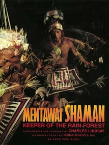 Charles Lindsay: Mentawai Shaman (signed edition) (Keeper of the Rain Forest) by Charles Lindsay, Charles Lindsay, Reimer Schefold, 9781683951407