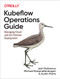 Kubeflow Operations Guide (Managing Cloud and On-Premise Deployment) by Josh Patterson, Michael Katzenellenbogen, Austin Harris, 9781492053279