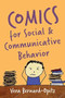 Comics for Social and Communicative Behavior by Vera Bernard-Opitz, 9781949177671