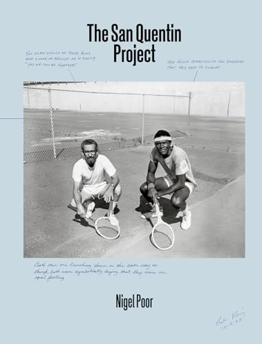 The San Quentin Project by Nigel Poor, Reginald Dwayne Betts, George Mesro Coles-El, Rachel Kushner, Michael Nelson, Ruben Ramirez, Lisa Sutcliffe, 9781597114929